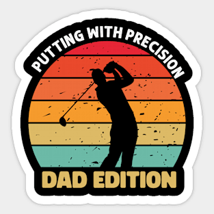 Putting with precision dad edition - golf Sticker